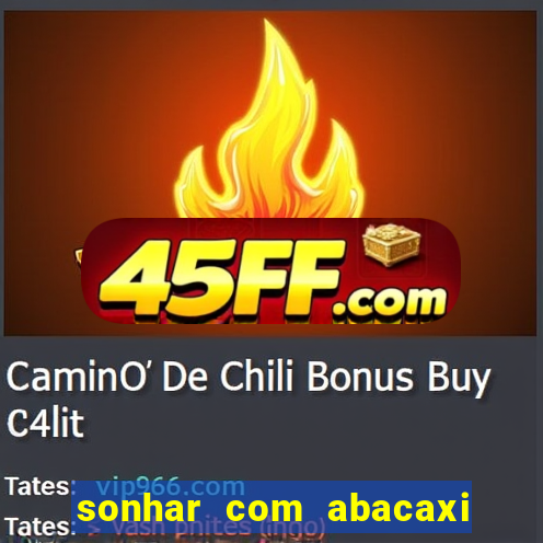 sonhar com abacaxi no jogo do bicho